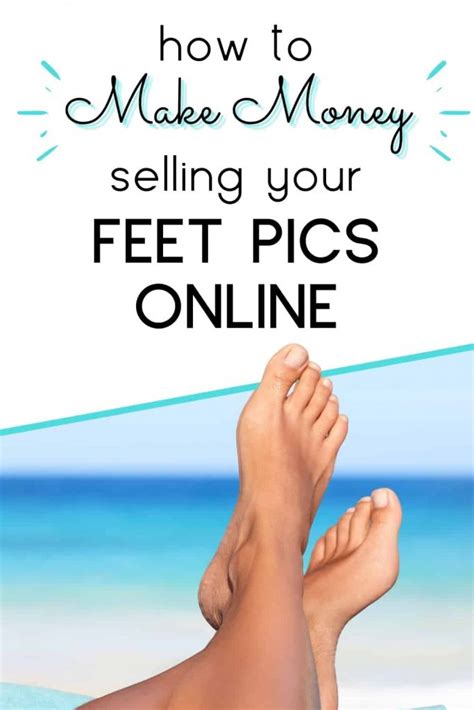 place to sell feet pics|How To Sell Feet Pics Online & Make Extra Money In。